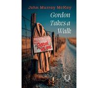 John Murray McKay Gordon Takes a Walk (Tascabile)