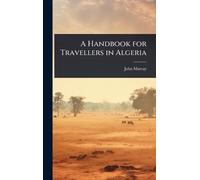 John Murray Murray, John John A Handbook for Travellers in A (Copertina rigida)