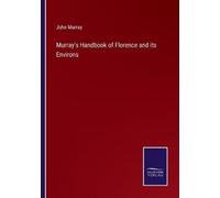 John Murray Murray's Handbook of Florence and its Environs (Tascabile)