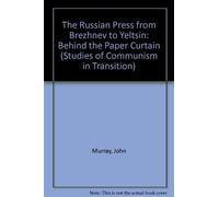 John Murray THE RUSSIAN PRESS FROM BREZHNEV TO YELTSIN (Copertina rigida)