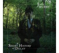 Murry John - A Short History Of Decay