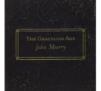 John Murry - The Graceless Age