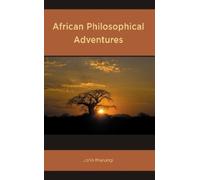 John Murungi African Philosophical Adventures (Copertina rigida)