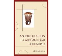John Murungi An Introduction to African Legal Philosophy (Copertina rigida)