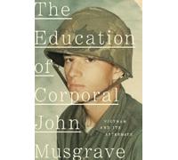 John Musgrave The Education of Corporal John Musgrave (Copertina rigida)