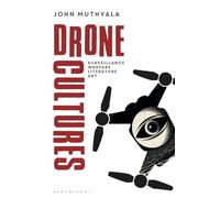 John Muthyala Drone Cultures (Tascabile) Bloomsbury Studies in Digital Cultures