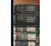 John N 1885- Mc Henderson Chronicles. A Roster of Descendants (Copertina rigida)