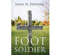 John N DeFoore The Foot Soldier (Copertina rigida)