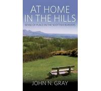 John N. Gray At Home in the Hills (Copertina rigida)
