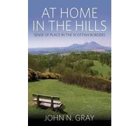 John N. Gray At Home in the Hills (Tascabile)