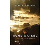John N. Maclean Home Waters (Copertina rigida)