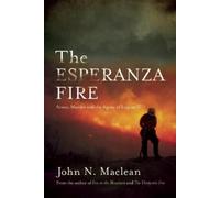John N. Maclean The Esperanza Fire (Tascabile)