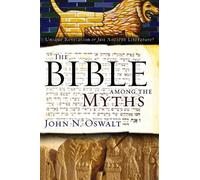 John N. Oswalt The Bible among the Myths (Tascabile)
