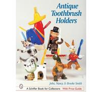 John, Nancy, & Brooke Smith Antique Toothbrush Holders (Tascabile)