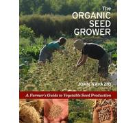 John Navazio The Organic Seed Grower (Tascabile)