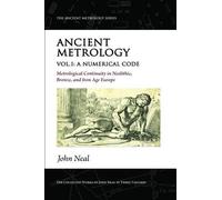 John Neal Ancient Metrology, Vol I (Tascabile) Ancient Metrology Series