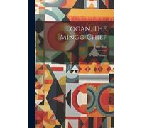 John Neal Logan, The Mingo Chief (Tascabile)