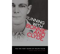 John Neal Phillips Running with Bonnie and Clyde (Tascabile)