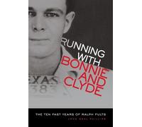 John Neal Phillips Running with Bonnie and Clyde (Tascabile)