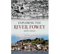 John Neale Exploring the River Fowey (Tascabile)
