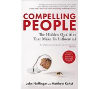 John Neffinger Matthew Kohut Compelling People (Tascabile)
