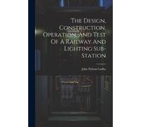John Nelson Cad The Design, Construction, Operation, And Test Of A R (Tascabile)
