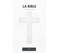 John Nelson Dar La Bible Nouveau Testament traduite par JN Da (Copertina rigida)
