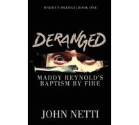 John Netti Deranged (Tascabile) Maddy's Pledge