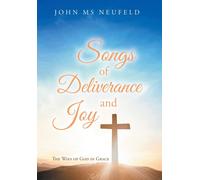John Neufeld Songs of Deliverance and Joy (Copertina rigida)