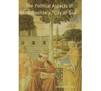 John Neville Fi The Political Aspects of St. Augustine's "Cit (Copertina rigida)