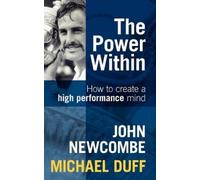 John Newcombe Micha The Power Within: How to Create a High Performan (Tascabile)