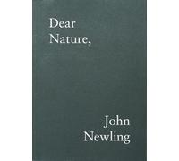 John Newling Dear Nature, (Tascabile)