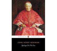 John Newman Apologia Pro Vita Sua (Tascabile)