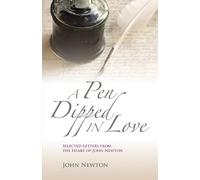 John Newton A Pen Dipped in Love (Tascabile)