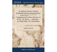 John Newton An Authentic Narrative of Some Remarkable and Int (Copertina rigida)
