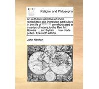 John Newton An Authentic Narrative of Some Remarkable and Interestin (Tascabile)