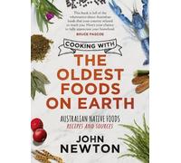 John Newton Cooking with the Oldest Foods on Earth (Tascabile)
