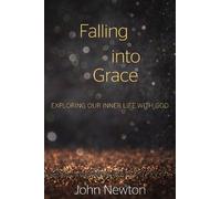 John Newton Falling into Grace (Tascabile)