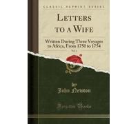 John Newton Letters to a Wife, Vol. 1 (Tascabile)