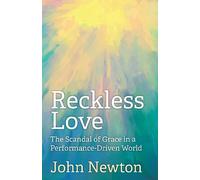 John Newton Reckless Love (Tascabile)