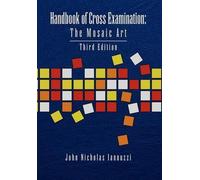 John Nicholas Iannuzzi Handbook of Cross Examination (Copertina rigida)