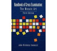 John Nicholas Iannuzzi Handbook of Cross Examination (Tascabile)