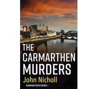 John Nicholl The Carmarthen Murders (Tascabile) Carmarthen Crime