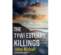 John Nicholl The Tywi Estuary Killings (Tascabile) Carmarthen Crime
