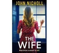 John Nicholl The Wife (Copertina rigida) Galbraith Series