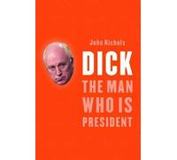 John Nichols Dick - The Man Who Is President (Copertina rigida)