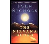 John Nichols The Nirvana Blues (Tascabile) New Mexico Trilogy