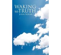 John Nolan Waking to Truth (Tascabile)