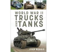 John Norris World War II Trucks and Tanks (Tascabile)