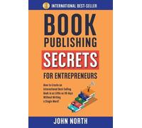 John North Book Publishing Secrets for Entrepreneurs (Tascabile)